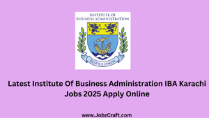 Latest Institute Of Business Administration IBA Karachi Jobs 2025 Apply Online