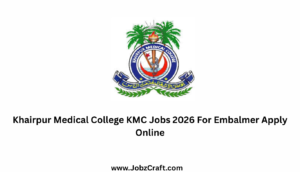 Khairpur Medical College KMC Jobs 2026 For Embalmer Apply Online