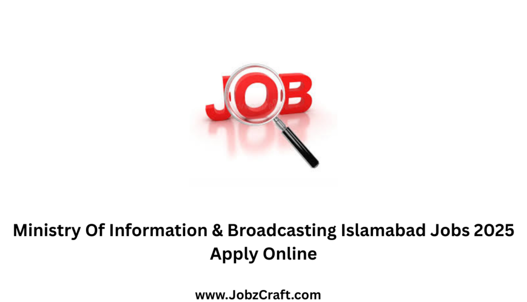 Ministry Of Information & Broadcasting Islamabad Jobs 2025 Apply Online