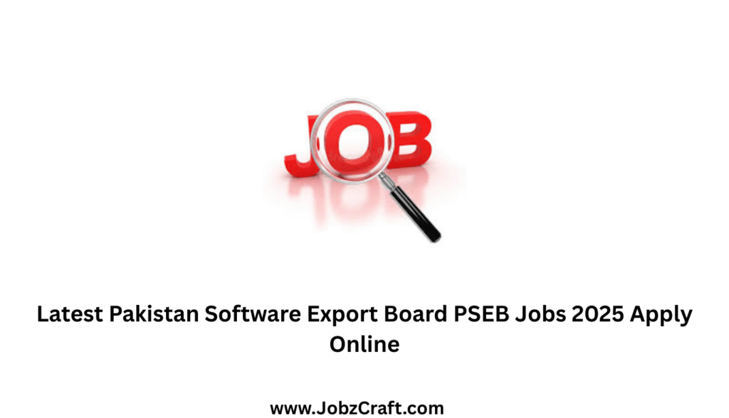 Latest Pakistan Software Export Board PSEB Jobs 2025 Apply Online